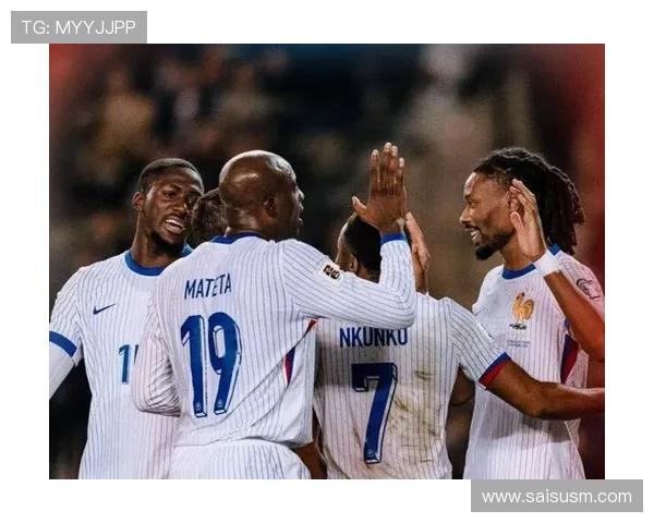 切尔西铁卫两助攻闪耀法国客场3比1逆转鱼腩球队世预赛圆满收官